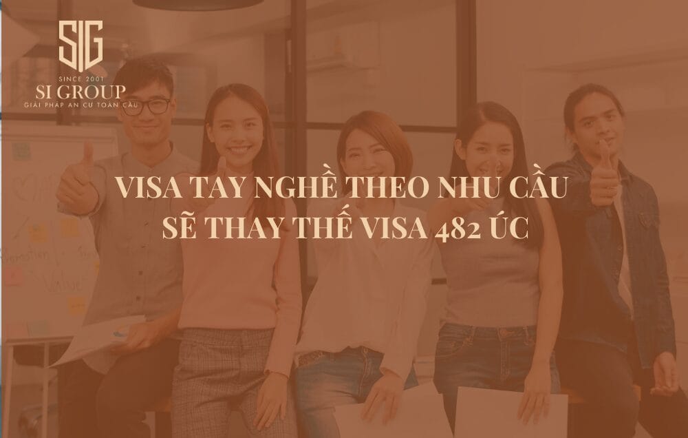 Visa Tay nghề theo Nhu cầu sẽ thay thế Visa 482 Úc