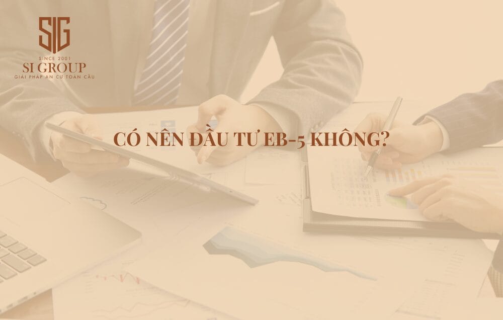 Có nên đầu tư EB-5 không? Những rủi ro nhà đầu tư cần biết