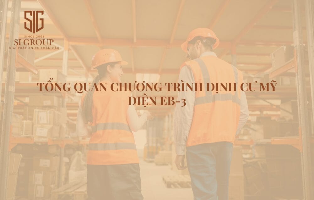 Định cư Mỹ diện EB-3: Chương trình định cư Mỹ diện lao động