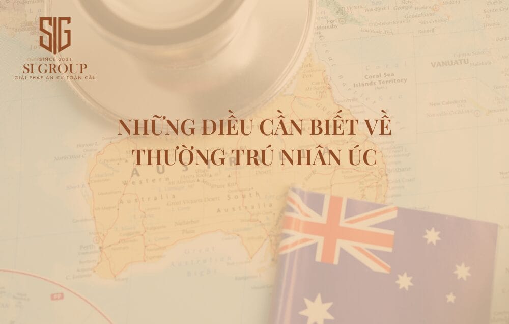 Thường trú nhân Úc là gì? Điều kiện & quyền lợi để trở thành thường trú nhân Úc mới nhất