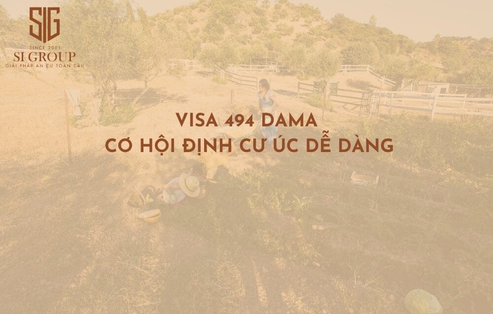 Visa 494 DAMA: Cơ hội định cư Úc diện tay nghề tạm trú năm 2024