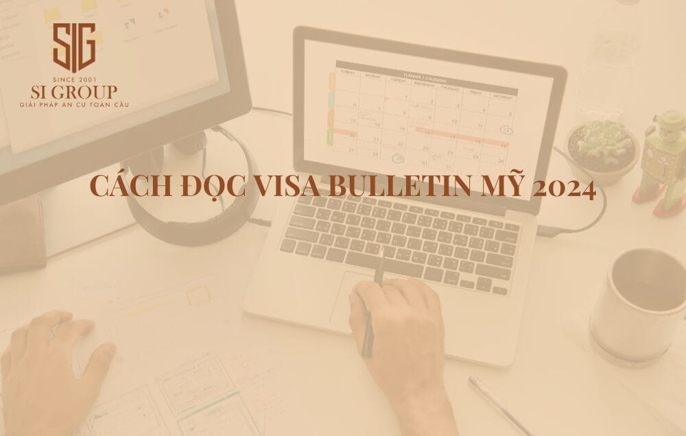 Hiểu rõ Visa Bulletin là gì giúp quý vị dễ dàng theo dõi tiến trình hồ sơ định cu Mỹ