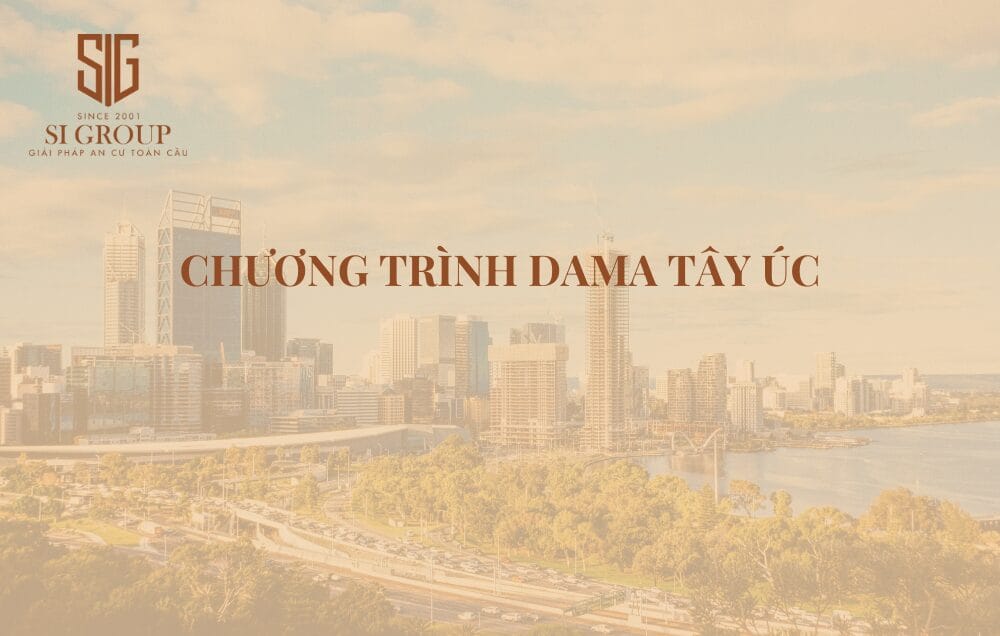 Chương trình DAMA Tây Úc là gì? Điều kiện & quy trình tham gia