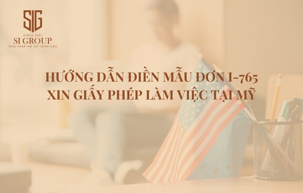 Mẫu đơn I-765 được sử dụng để xin Giấy phép làm việc tạm thời tại Mỹ