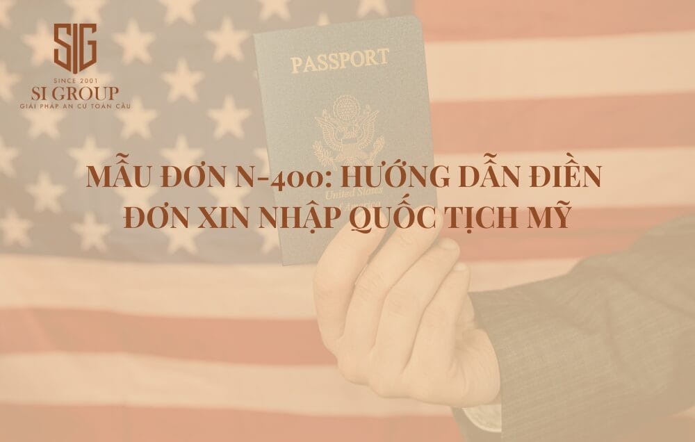 Mẫu đơn N-400 là gì? Hướng dẫn điền Mẫu đơn N-400 xin nhập tịch Mỹ