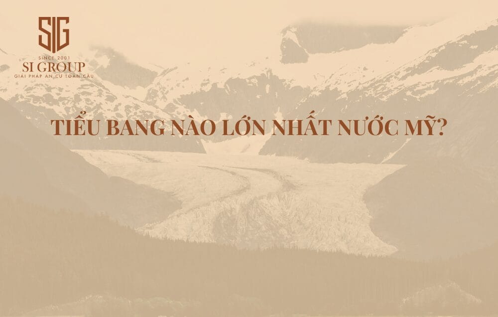 Tiểu bang nào lớn nhất nước Mỹ? Có diện tích bao nhiêu?