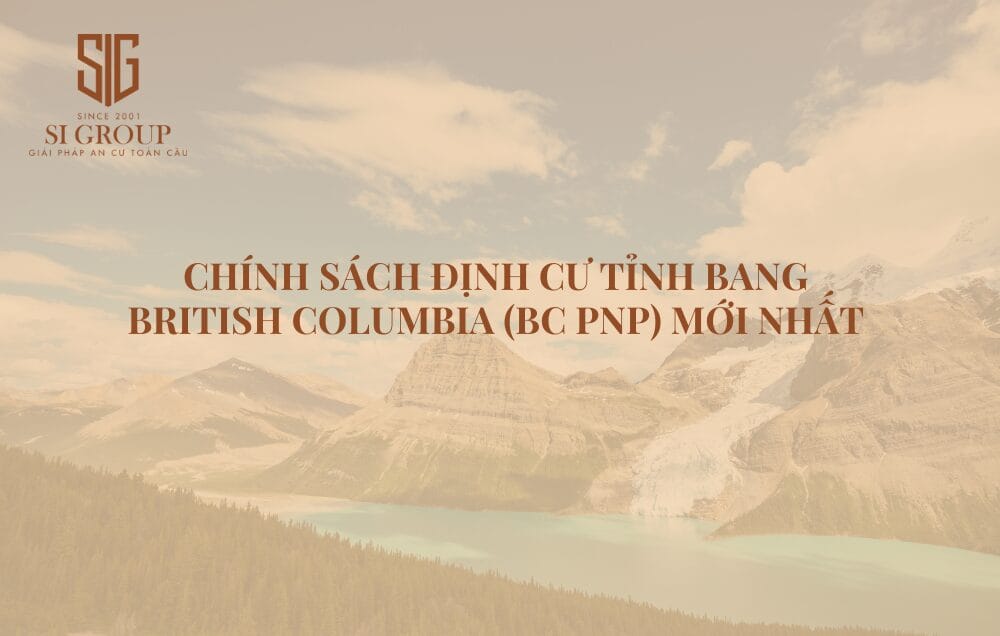 Cập nhật Chính sách định cư tỉnh bang British Columbia mới nhất