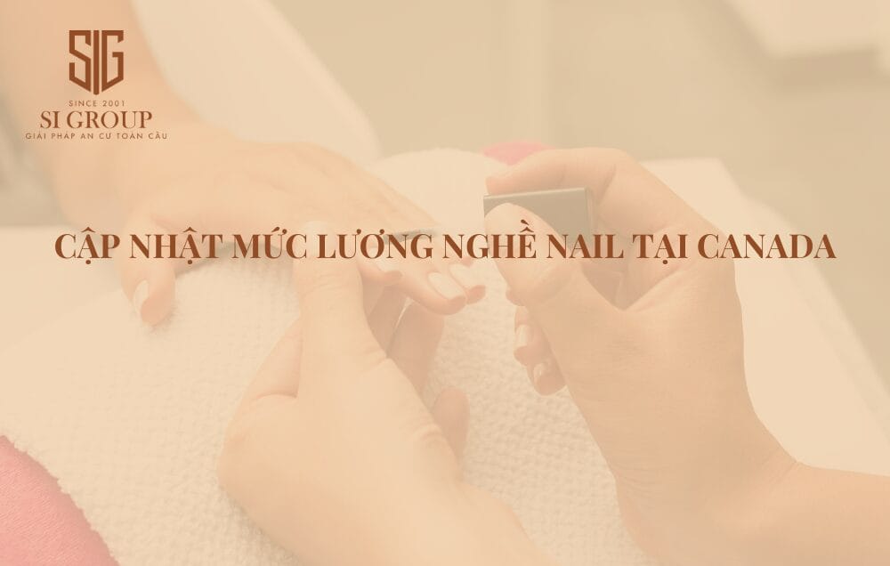 Cập nhật mức lương của nghề làm Nail ở Canada mới nhất