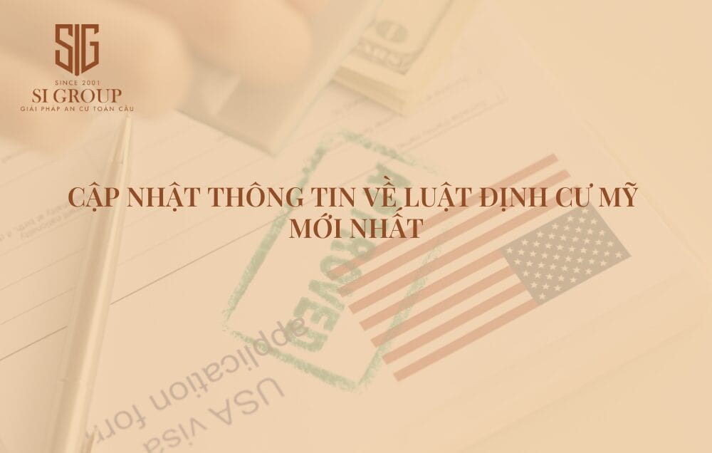 Cập nhật thông tin về Luật định cư Mỹ mới nhất 2024