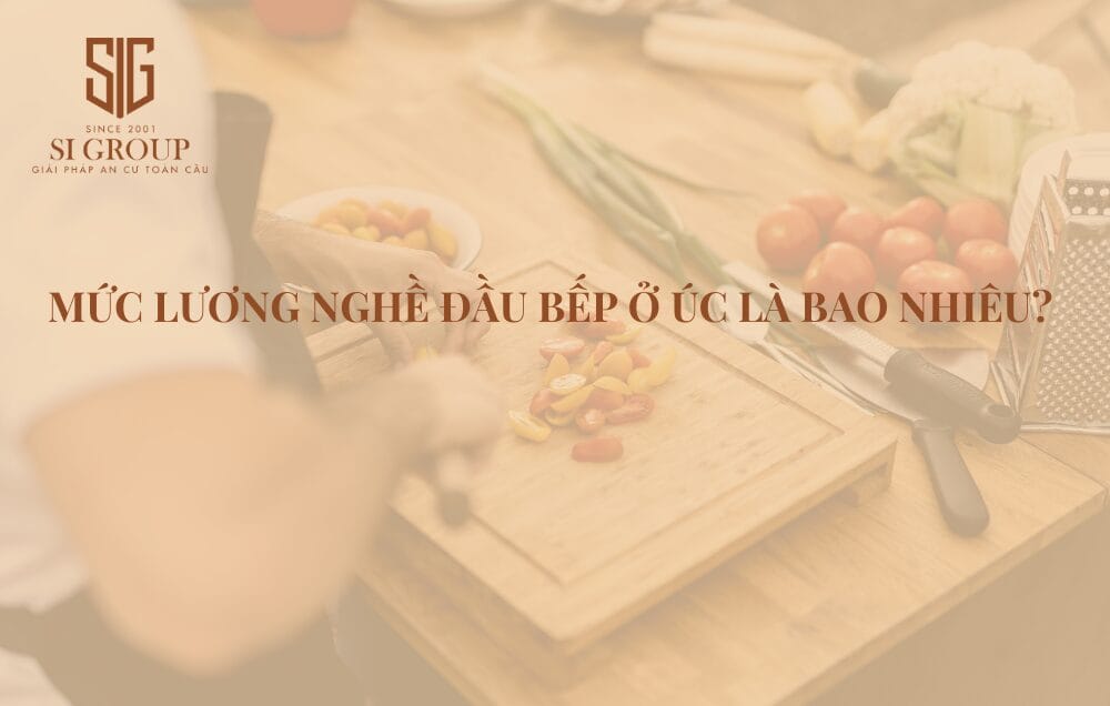 Thông tin mức lương nghề Đầu bếp tại Úc mới nhất 2024