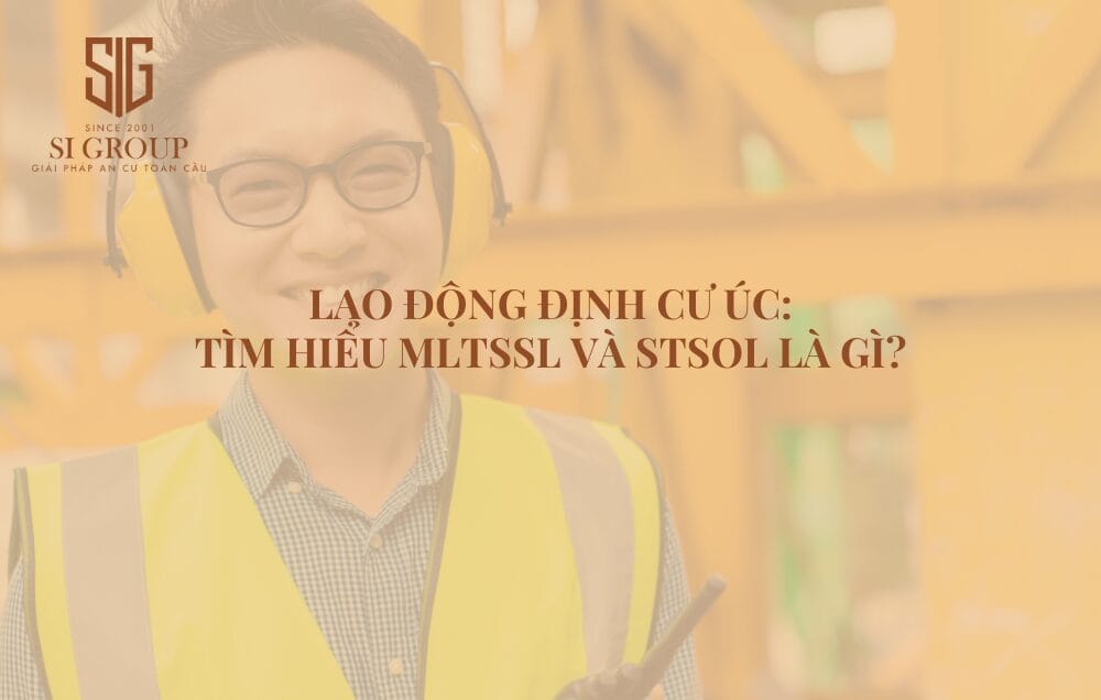 MLTSSL và STSOL là gì? Danh sách ngành nghề ưu tiên định cư Úc 2024