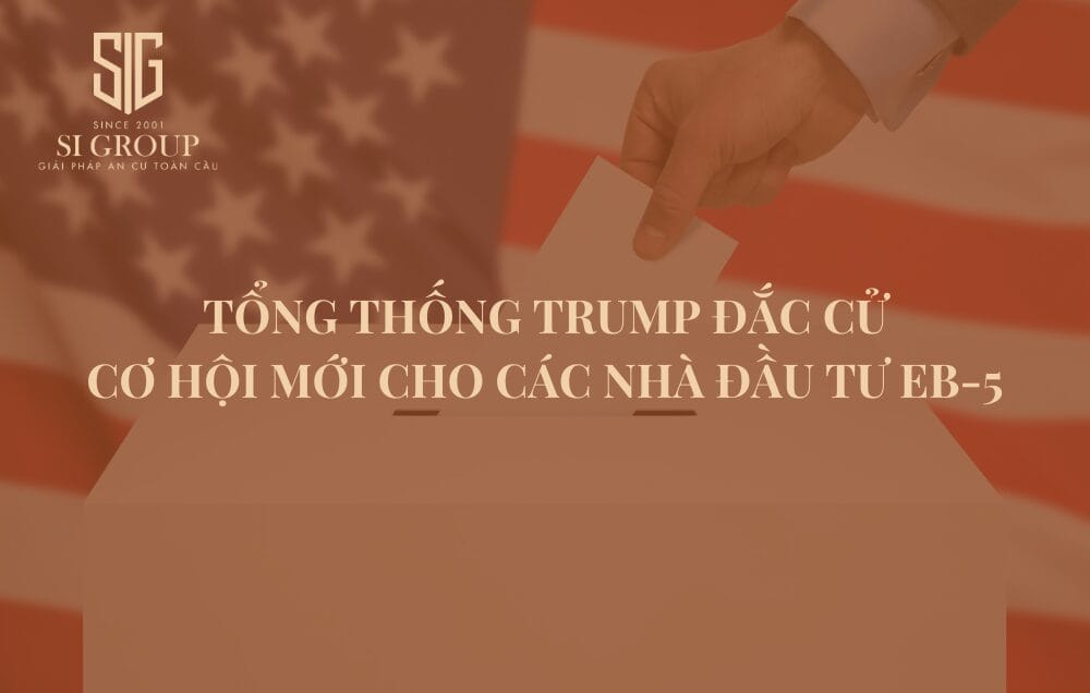 Tổng thống Trump đắc cử, cơ hội mới cho các nhà đầu tư EB-5