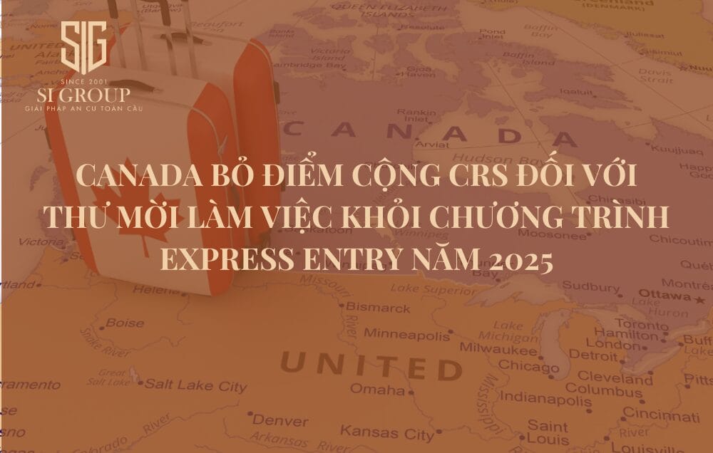 Canada bỏ điểm cộng CRS đối với Thư mời làm việc khỏi Chương trình Express Entry năm 2025