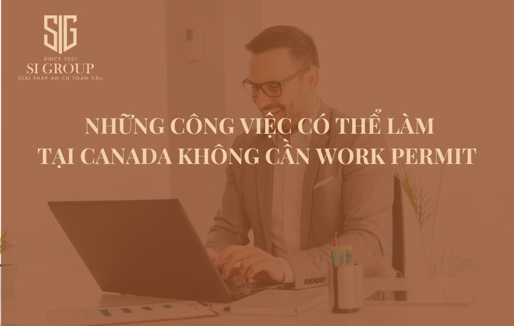 Những công việc có thể làm tại Canada không cần Work Permit