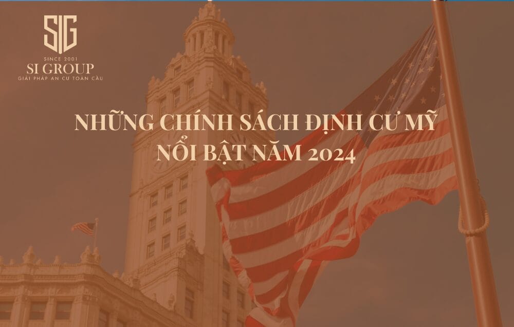 Những chính sách định cư Mỹ nổi bật năm 2024