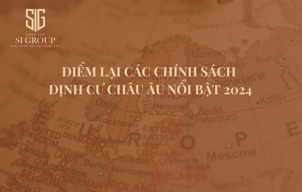 Điểm lại các chính sách định cư Châu Âu nổi bật 2024