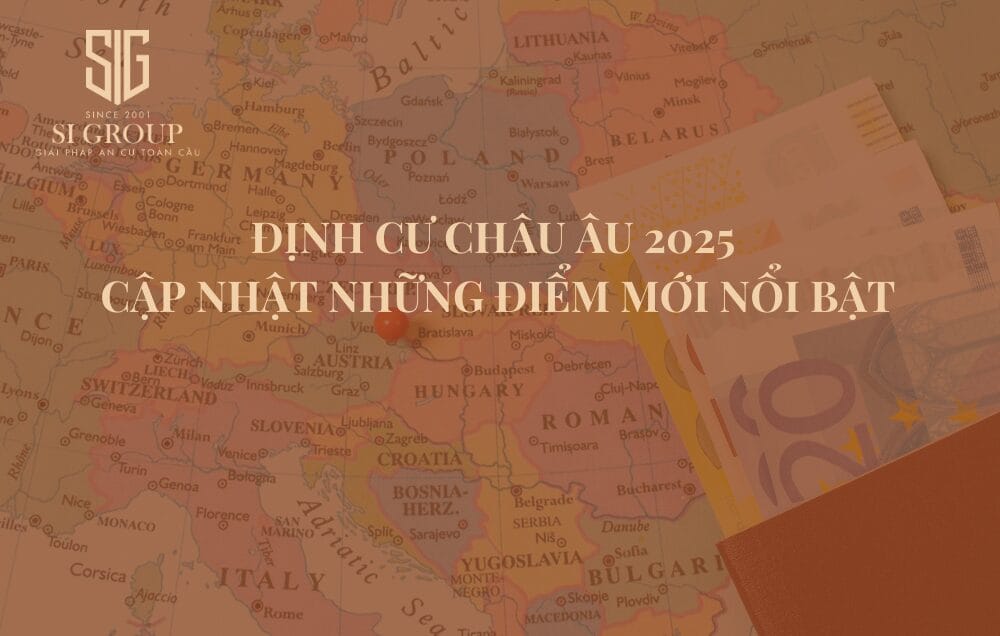 Định cư Châu Âu 2025: Cập nhật những điểm mới