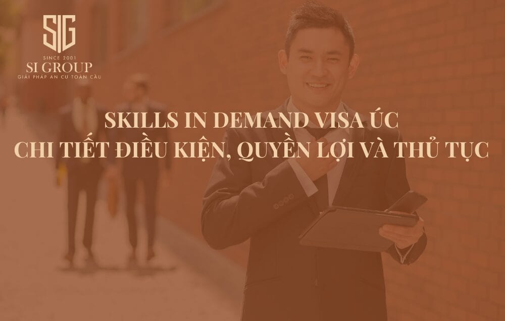 Tổng hợp thông tin điều kiện, quy trình Skills in Demand Visa Úc