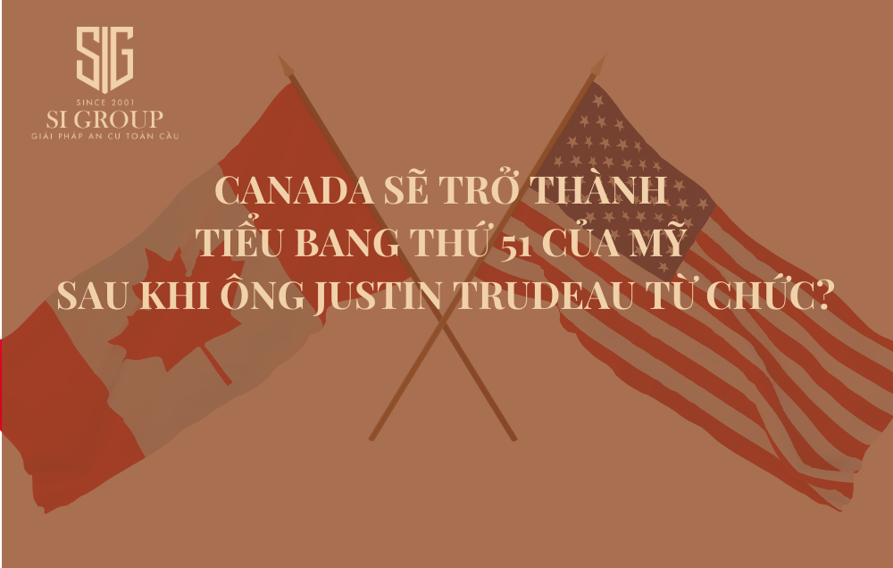Canada sẽ trở thành bang thứ 51 của Mỹ sau khi ông Justin Trudeau từ chức?