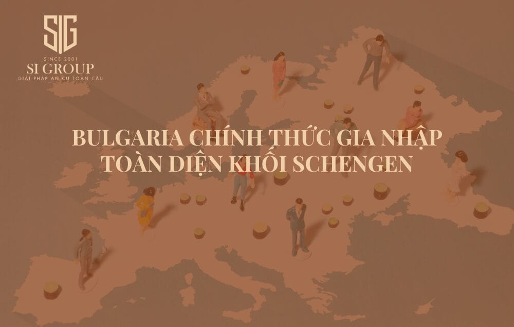 Bulgaria chính thức gia nhập toàn diện khối Schengen: Cơ hội mới dành cho nhà đầu tư