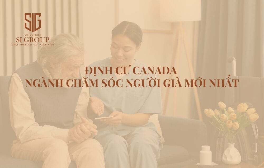 Tìm hiểu về định cư Canada ngành Chăm sóc người già mới nhất