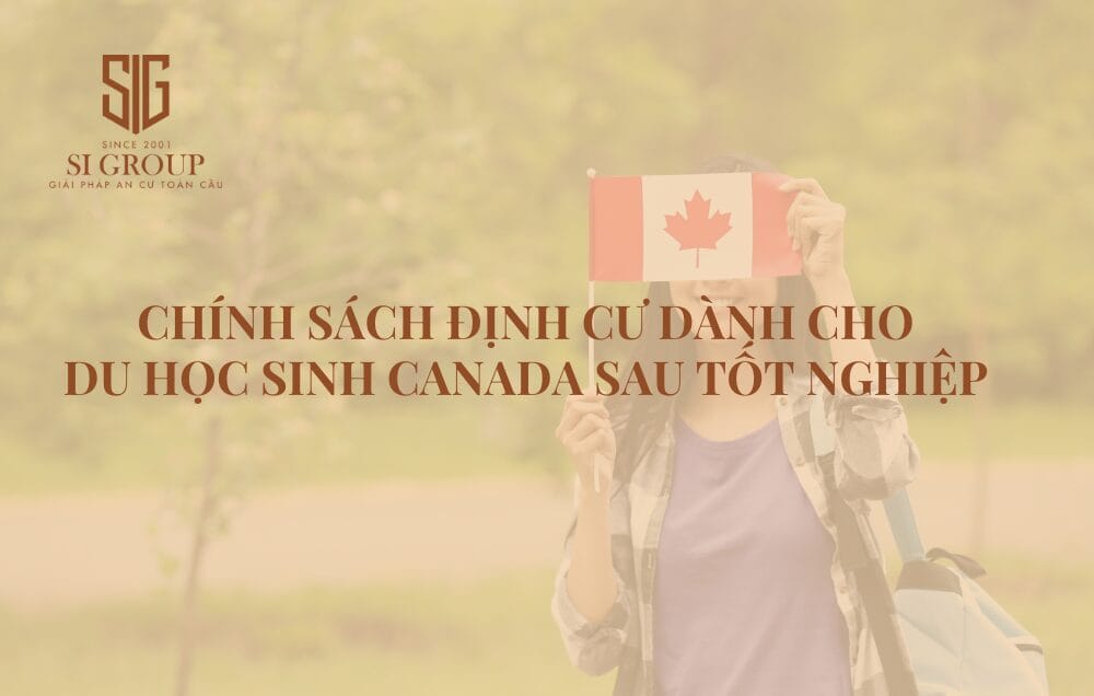 Các chính sách định cư cho du học sinh tại Canada sau tốt nghiệp