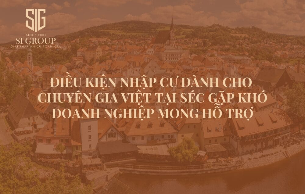 Điều kiện nhập cư dành cho chuyên gia Việt tại Séc gặp khó, doanh nghiệp mong được hỗ trợ