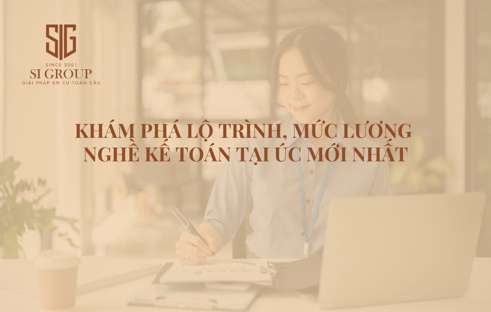 Khám phá lộ trình, mức lương khi làm nghề Kế toán tại Úc mới nhất