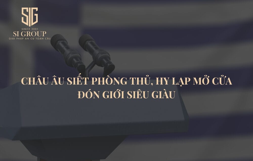 Châu Âu siết phòng thủ, Hy Lạp mở cửa đón giới siêu giàu