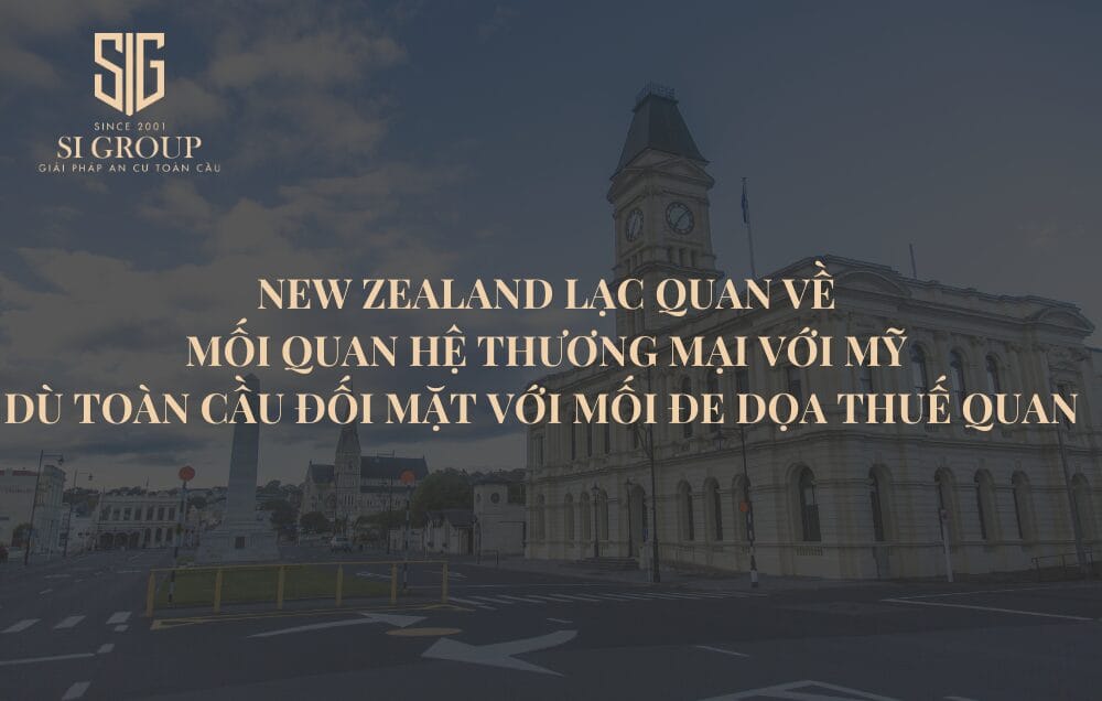 New Zealand lạc quan về mối quan hệ thương mại với Mỹ dù toàn cầu đối mặt với mối đe dọa thuế quan  