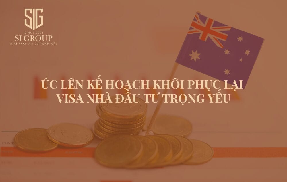 Úc lên kế hoạch khôi phục lại Chương trình Visa Nhà đầu tư trọng yếu
