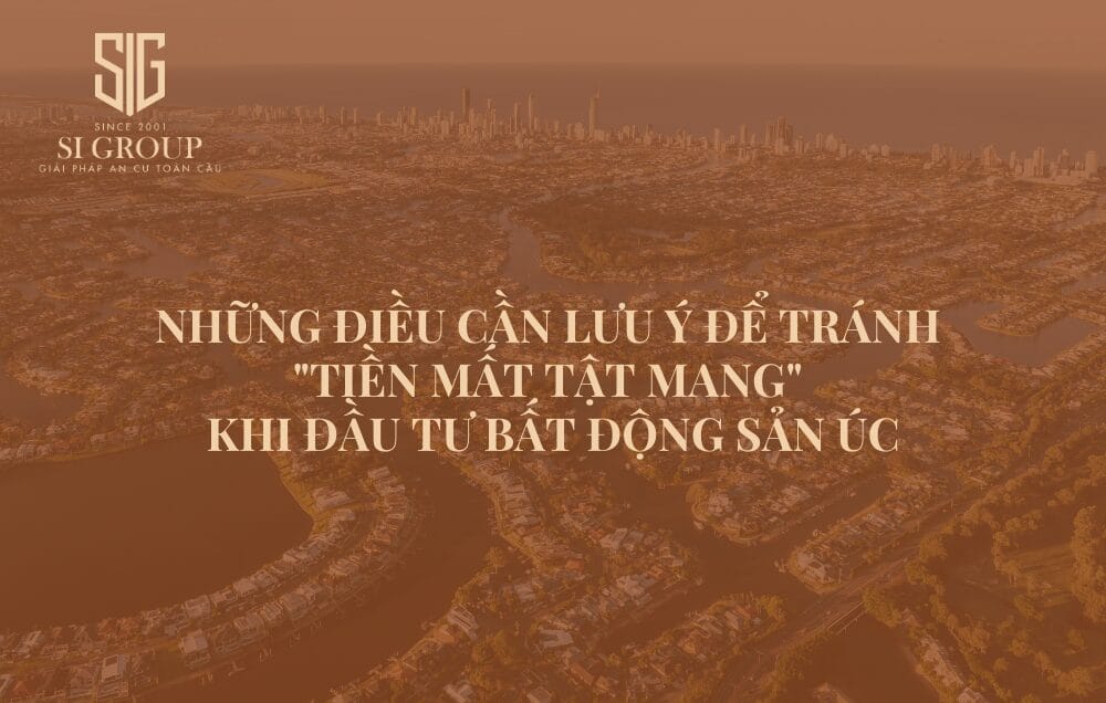 Những điều cần lưu ý để tránh “tiền mất tật mang” khi đầu tư bất động sản Úc
