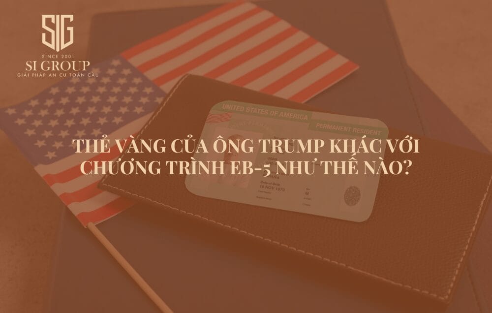 Thẻ Vàng của ông Trump khác với Chương trình EB-5 như thế nào?